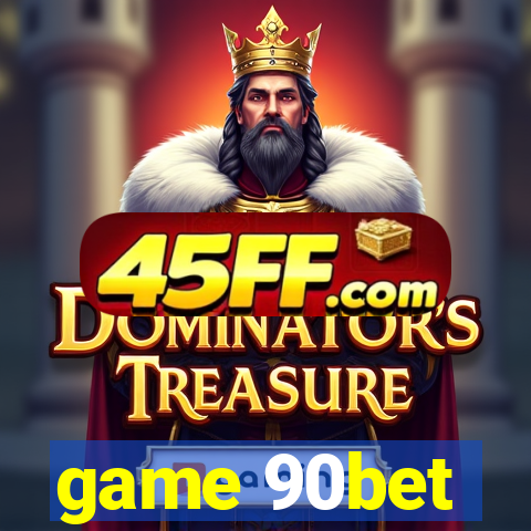 game 90bet